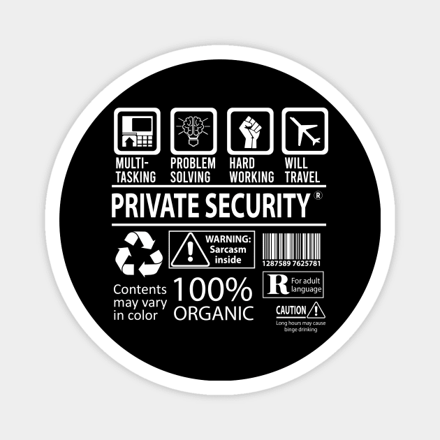 Private Security T Shirt - MultiTasking Certified Job Gift Item Tee Magnet by Aquastal